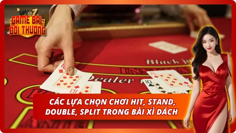 Một số hành động cơ bản cần phải thực hiện trong bài Blackjack