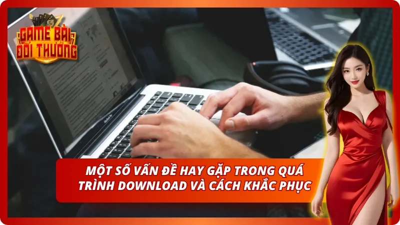 Lỗi hay gặp mặc dù làm theo hướng dẫn tải game bài B52 Club trên điện thoại