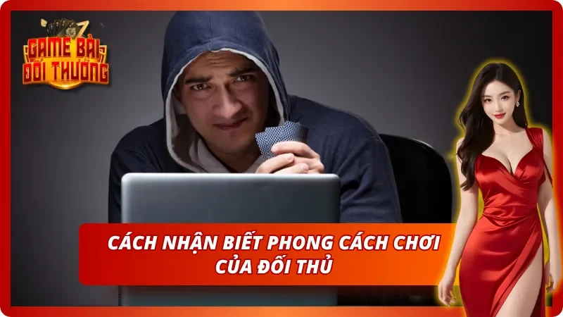 Phân tích lối đánh để nắm bắt được nhịp đối thủ
