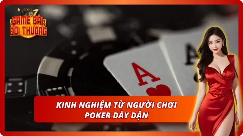 Bài học từ cao thủ sau chuỗi ván bài Poker khốc liệt