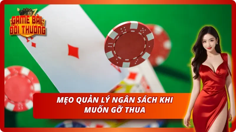 cách kiểm soát ví cược khi muốn gỡ lỗ