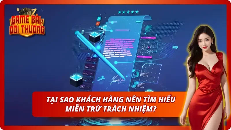 Lý do phải hiểu rõ miễn trừ về trách nhiệm