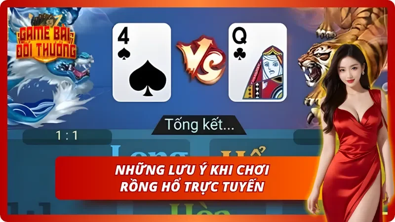 Những lưu ý khi chơi Rồng Hổ trực tuyến
