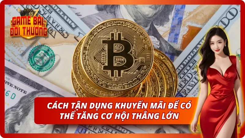 Tận dụng ưu đãi từ cổng game để tăng cơ hội thắng