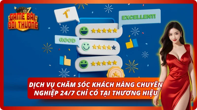Dịch vụ chăm sóc khách hàng tận tuỵ chỉ có tại nền tảng